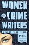 Women Crime Writers: Four Suspense Novels of the 1940s