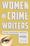 Women Crime Writers: Four Suspense Novels of the 1950s