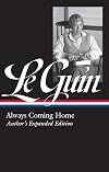 Always Coming Home: Author's Expanded Edition