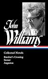 Collected Novels : Butcher's Crossing / Stoner / Augustus