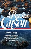 The Sea Trilogy: Under the Sea-Wind, The Sea Around Us, The Edge of the Sea