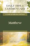Matthew: A Guide for Reflection and Prayer (Daily Bible Commentary)