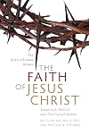 The Faith of Jesus Christ: Exegetical, Biblical, and Theological Studies