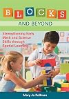 Blocks and Beyond: Strengthening Early Math and Science Skills Through Spatial Learning