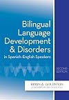 Bilingual Language Development and Disorders in Spanish-English Speakers