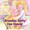 Grandma Kathy Has Cancer