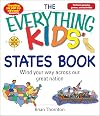 The Everything Kids' States Book: Wind Your Way Across Our Great Nation