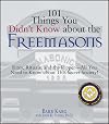 101 Things You Didn't Know About The Freemasons: Rites, Rituals, and the Ripper-All You Need to Know About This Secret Society!