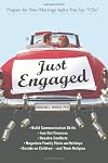 Just Engaged: Prepare for Your Marriage before You Say "I Do"