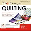 The About.com Guide to Quilting: From Pattern to Patchwork--Creative Projects You Can Finish in Under a Week