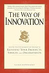 The Way of Innovation: Master the Five Elements of Change to Reinvent Your Products, Services, and Organization