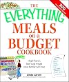 The Everything Meals on a Budget Cookbook: High-Flavor, Low-Cost Meals Your Family Will Love