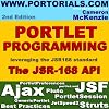 JSR-168 Portlet Development Simplified, Second Edition: Learning How to Develop Effective, JSR-168, Portal Applications, Everything from the GenericPortlet to the Struts and JSF Apache Portlet Bridges