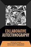 Collaborative Autoethnography (Developing Qualitative Inquiry)