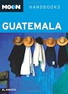 Moon Handbooks Guatemala