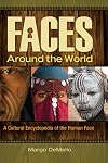 Faces around the World: A Cultural Encyclopedia of the Human Face