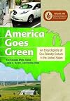 America Goes Green: An Encyclopedia of Eco-Friendly Culture in the United States