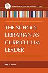 The school librarian as curriculum leader