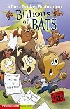 Billions of Bats: A Buzz Beaker Brainstorm (Graphic Sparks)