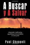 A Buscar y Salvar: Ganando y Edificando Seguidores Comprometidos a Cristo Jesús (Spanish Edition)