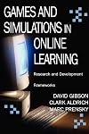 Games And Simulations in Online Learning: Research and Development Frameworks