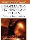 Information Technology Ethics: Cultural Perspectives