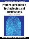 Pattern Recognition Technologies and Applications: Recent Advances
