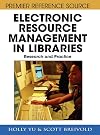 Electronic Resource Management in Libraries: Research and Practice (Premier Reference Source)