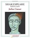 Julius Caesar (Shakespeare Made Easy)