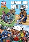 Before the Civil War (Saddleback Graphic: American History)