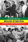 Black Ethiopia - a Glimpse into African Diplomacy, 1956-1991