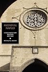 Medieval Naples: A Documentary History, 400-1400 (A Documentary History of Naples)