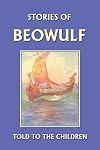 Stories of Beowulf Told to the Children