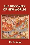 The Discovery of New Worlds