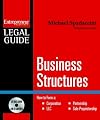 Business Structures: Forming a Corporation, LLC, Partnership, or Sole Proprietorship (Entrepreneur Magazine's Legal Guide)