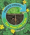 The Plant Life Cycle (Earth's Cycles)