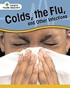 Colds, the Flu, and Other Infections (How's Your Health?)