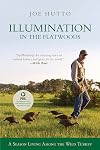 Illumination in the Flatwoods: A Season Living Among the Wild Turkey