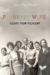 Favorite Wife: Escape from Polygamy