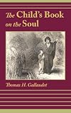 THE CHILD'S BOOK ON THE SOUL