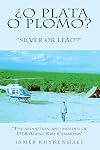 O plata o plomo = "Silver or lead?"