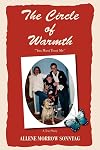 The Circle of Warmth: You Must Trust Me - A True Story