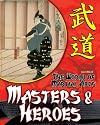 Masters & Heroes (The World of Martial Arts)