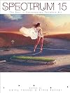 Spectrum 15: The Best in Contemporary Fantastic Art