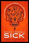 Eating Yourself Sick: How to Stop Obesity, Fatty Liver, and Diabetes from Killing You and Your Family