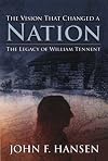 The Vision That Changed A Nation: The Legacy of William Tennent