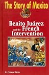 Benito Juarez and the French Intervention (Story of Mexico)