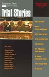 Trial Stories