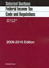 Selected Sections: Federal Income Tax Code and Regulations, 2009-2010 Edition (Academic Statutes)
