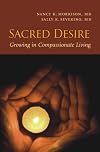 Sacred Desire: Growing in Compassionate Living
